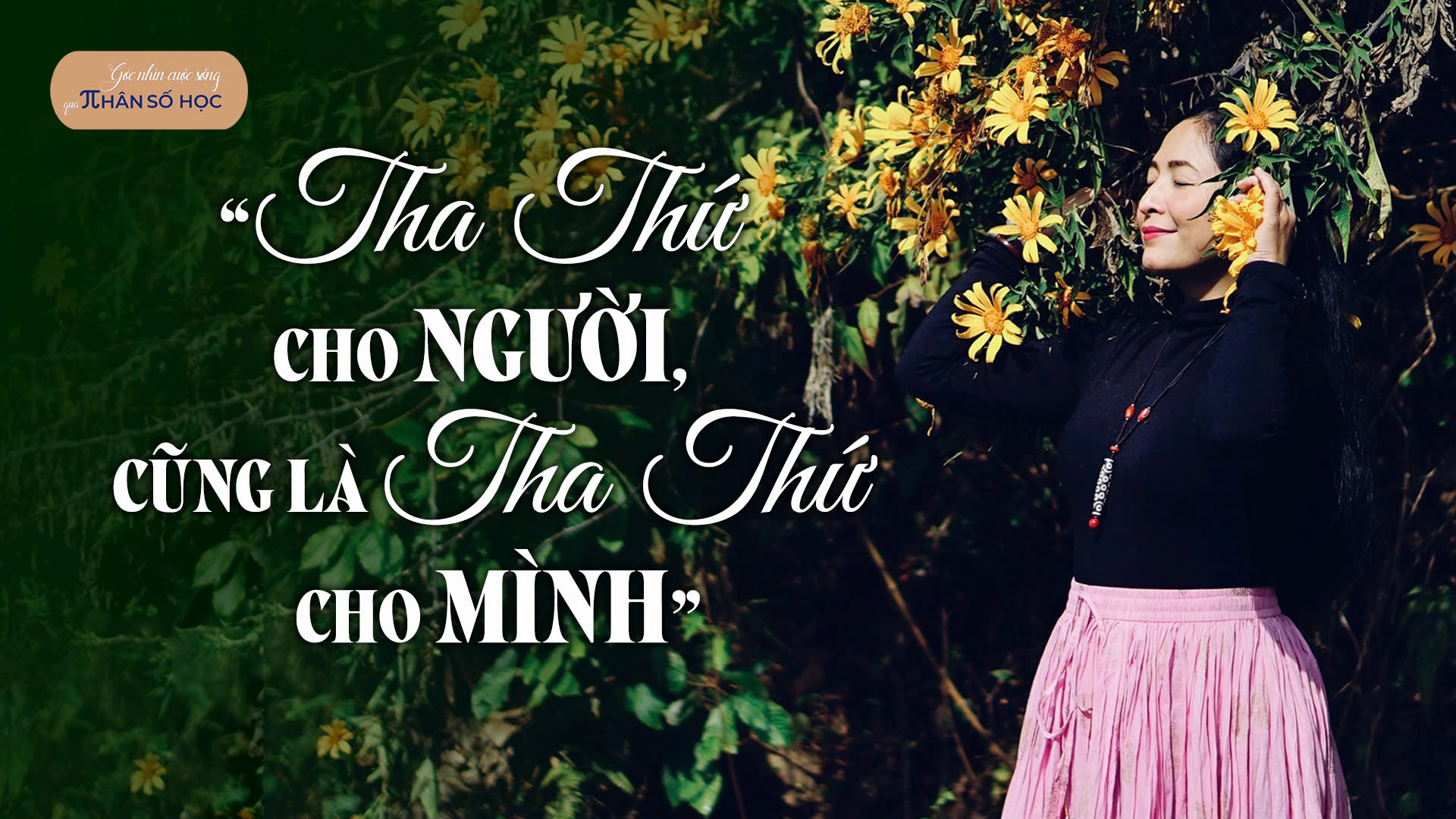 THA THỨ CHO NGƯỜI, CŨNG LÀ THA THỨ CHO MÌNH