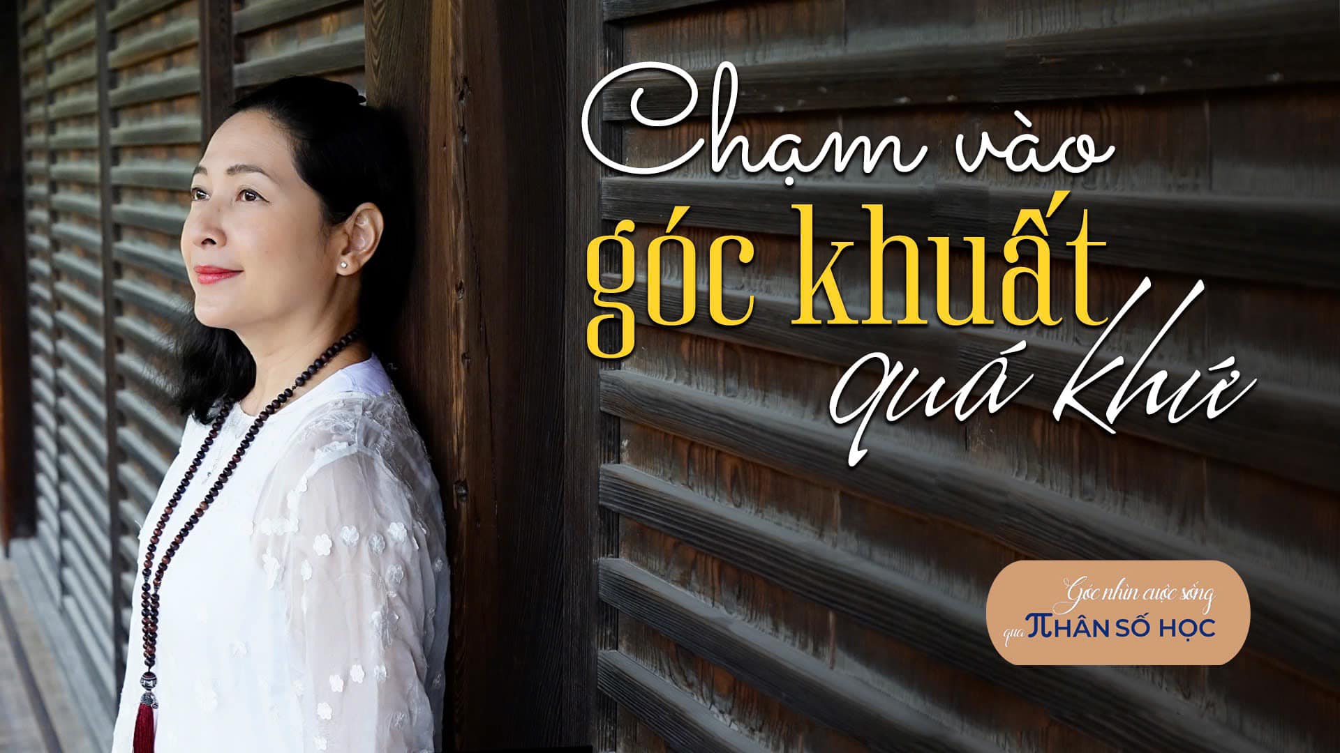 CON SỐ CHỦ ĐẠO 8: CHẠM VÀO GÓC KHUẤT CỦA QUÁ KHỨ, LÀM LÀNH VỚI BẢN THÂN