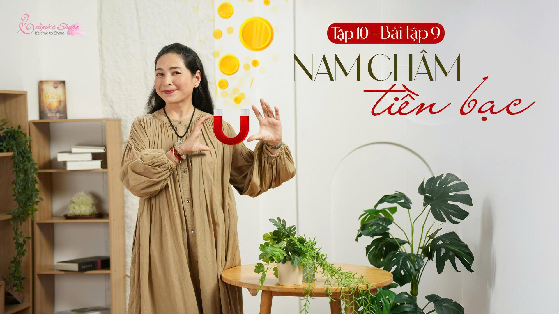 [Năm mới – Một vòng Biết ơn mới] TẬP 10 – BÀI TẬP 9: NAM CHÂM TIỀN BẠC