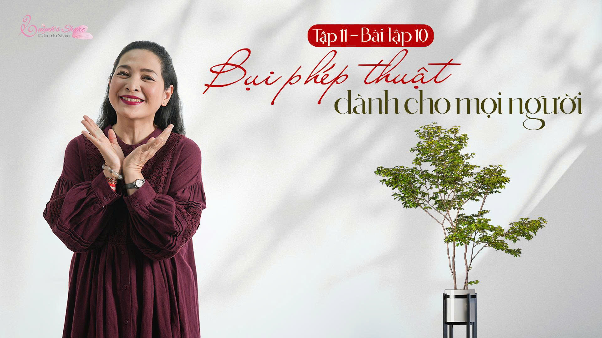 [Năm mới – Một vòng Biết ơn mới] TẬP 11 – BÀI TẬP 10: BỤI PHÉP THUẬT DÀNH CHO MỌI NGƯỜI ✨