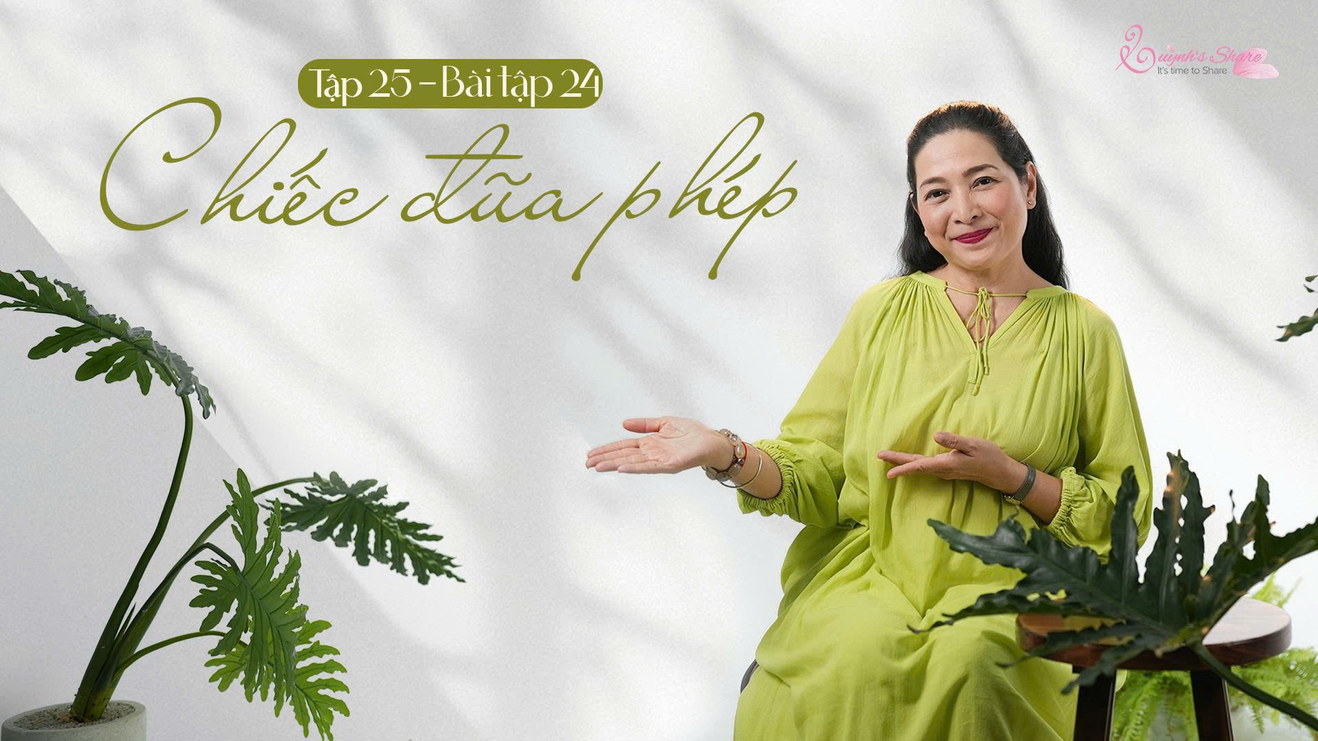 [Năm mới – Một vòng Biết ơn mới] TẬP 25 – BÀI TẬP 24: CHIẾC ĐŨA PHÉP