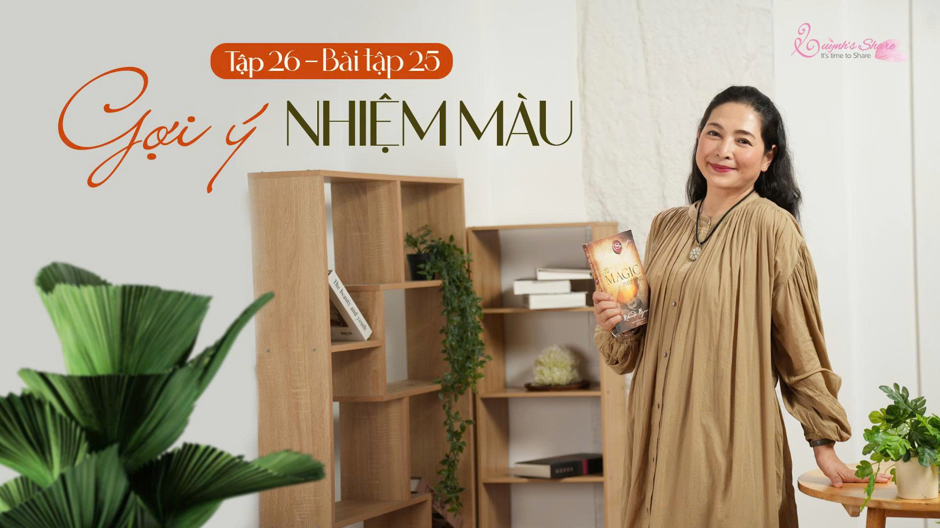 [Năm mới – Một vòng Biết ơn mới] TẬP 26 – BÀI TẬP 25: GỢI Ý NHIỆM MÀU
