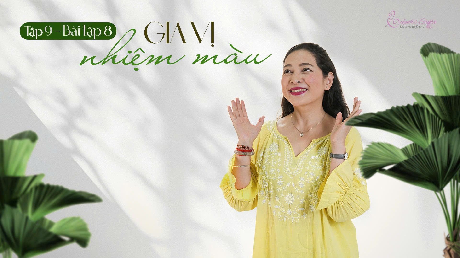 [Năm mới – Một vòng Biết ơn mới] TẬP 9 – BÀI TẬP 8: GIA VỊ NHIỆM MÀU