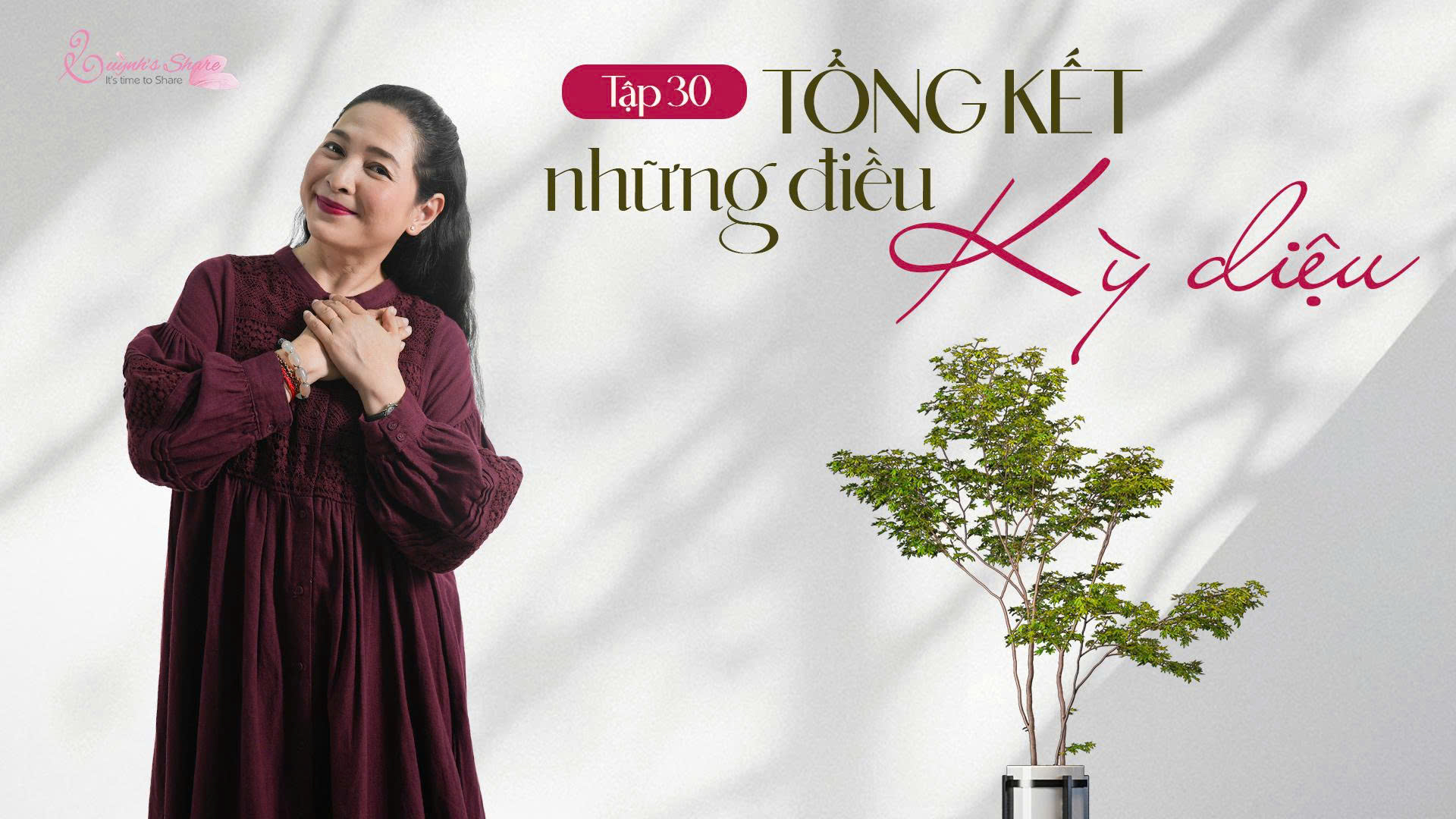 [Năm mới – Một vòng Biết ơn mới] TẬP 30: TỔNG KẾT NHỮNG ĐIỀU KỲ DIỆU