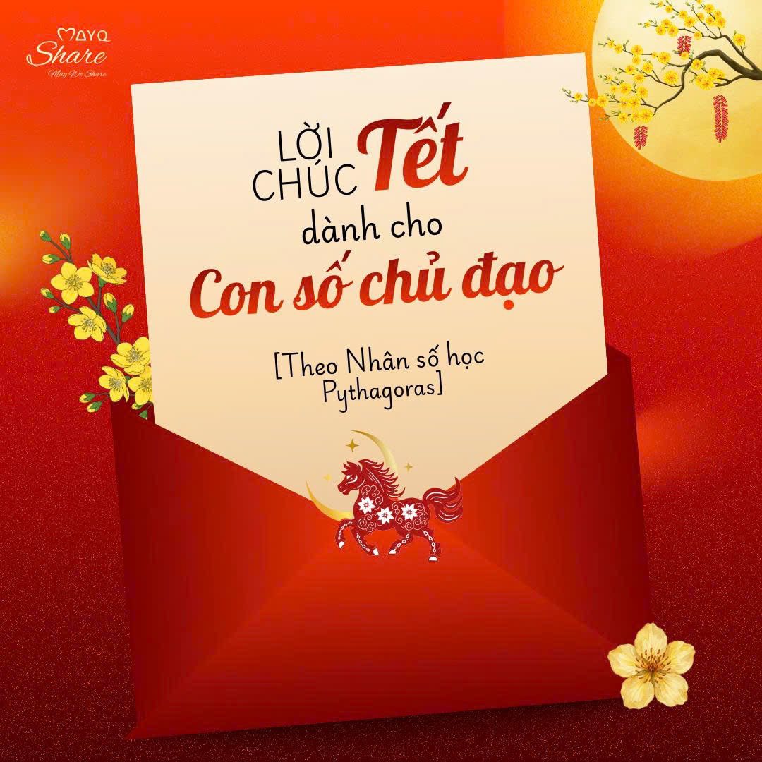 LỜI CHÚC TẾT DÀNH CHO CÁC CON SỐ CHỦ ĐẠO [THEO NHÂN SỐ HỌC PYTHAGORAS]
