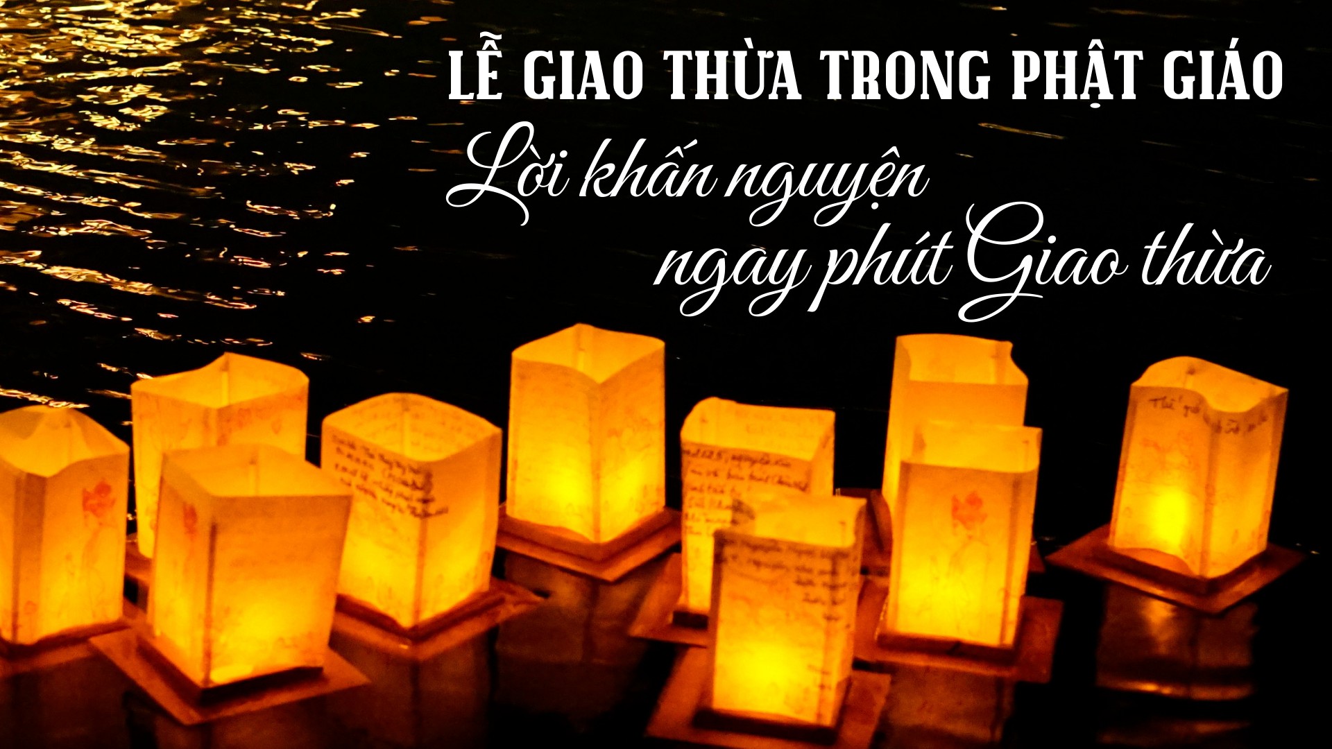 [#Tham_khảo] LỄ GIAO THỪA TRONG PHẬT GIÁO & LỜI KHẤN NGUYỆN NGAY LÚC GIAO THỪA