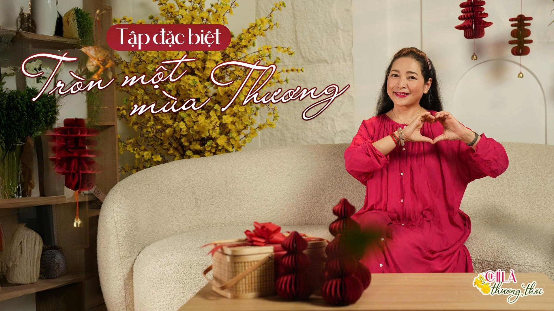 [Chỉ là Thương thôi – Tập phát sóng đặc biệt]: TRÒN MỘT MÙA THƯƠNG 