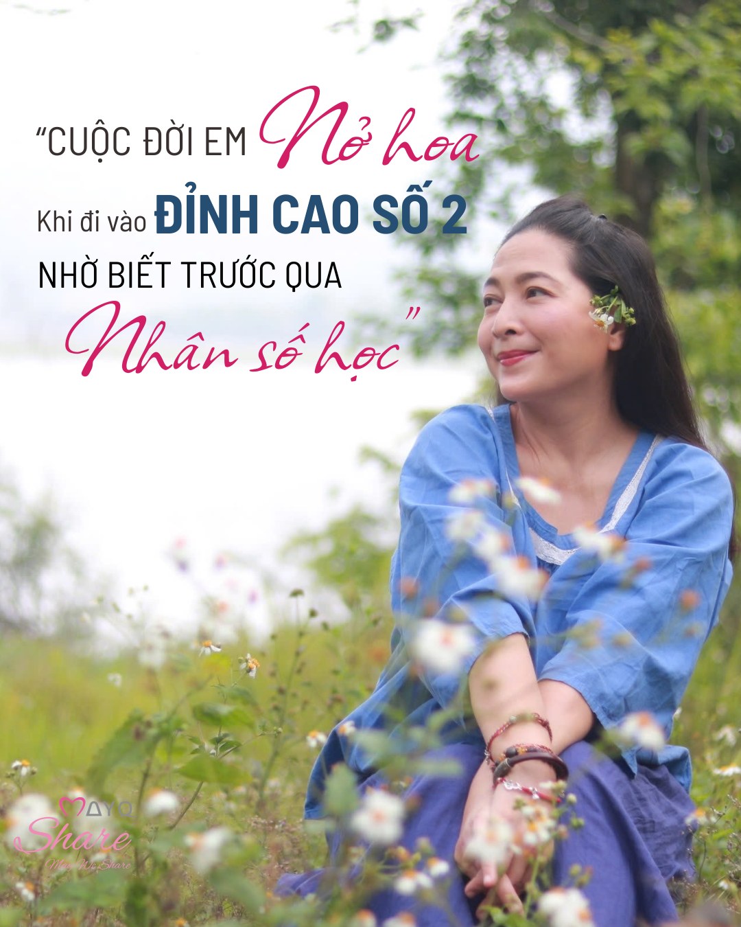 “CUỘC ĐỜI EM NỞ HOA KHI ĐI VÀO ĐỈNH CAO SỐ 2, NHỜ BIẾT TRƯỚC QUA NHÂN SỐ HỌC”