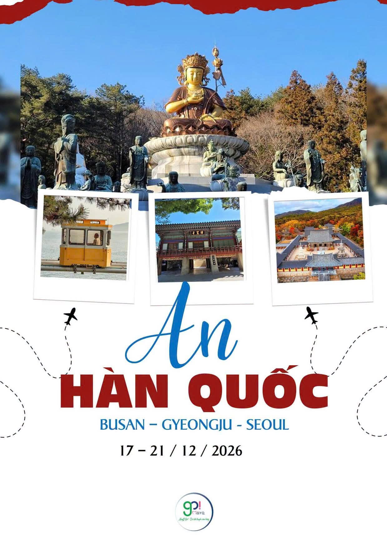 AN HÀN QUỐC: BUSAN – GYEONGJU – SEOUL  17 – 21/12/2026